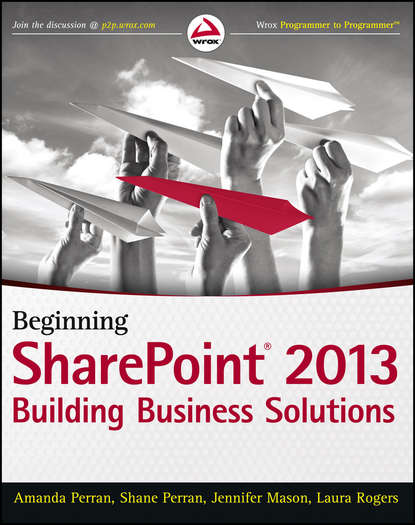 Скачать книгу Beginning SharePoint 2013. Building Business Solutions