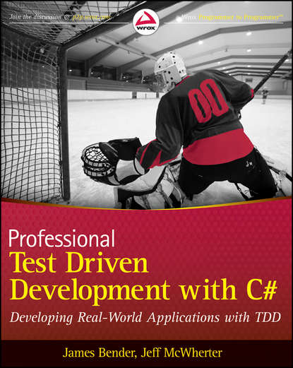 Скачать книгу Professional Test Driven Development with C#. Developing Real World Applications with TDD