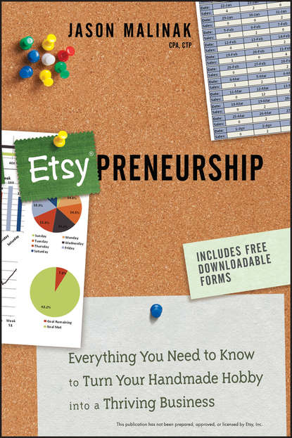 Скачать книгу Etsy-preneurship. Everything You Need to Know to Turn Your Handmade Hobby into a Thriving Business