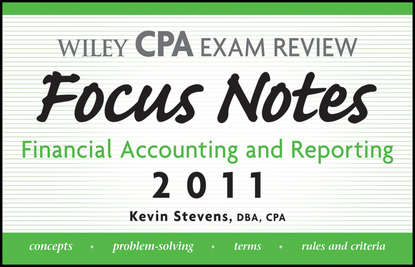 Скачать книгу Wiley CPA Examination Review Focus Notes. Financial Accounting and Reporting 2011