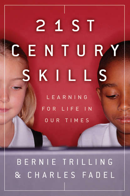 Скачать книгу 21st Century Skills. Learning for Life in Our Times