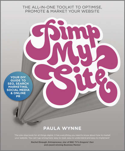 Скачать книгу Pimp My Site. The DIY Guide to SEO, Search Marketing, Social Media and Online PR