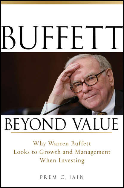 Скачать книгу Buffett Beyond Value. Why Warren Buffett Looks to Growth and Management When Investing