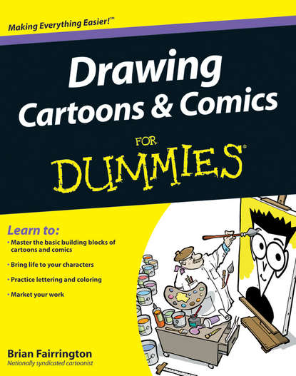 Скачать книгу Drawing Cartoons and Comics For Dummies