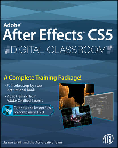 Скачать книгу Adobe After Effects CS5 Digital Classroom