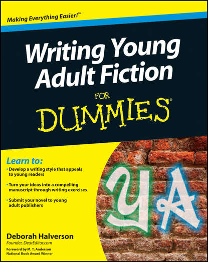 Скачать книгу Writing Young Adult Fiction For Dummies