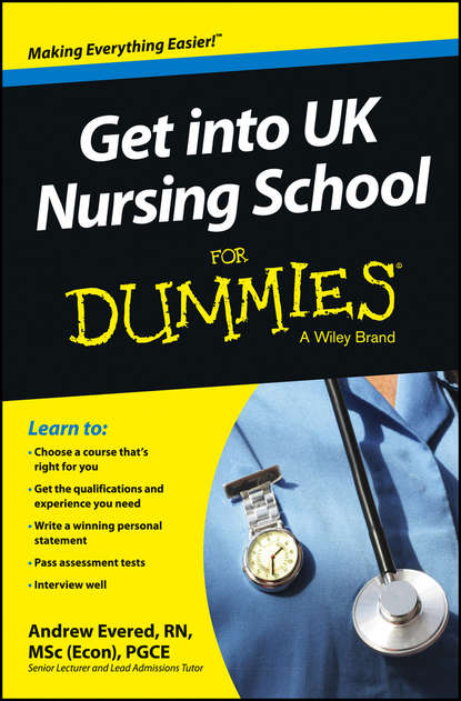 Скачать книгу Get into UK Nursing School For Dummies