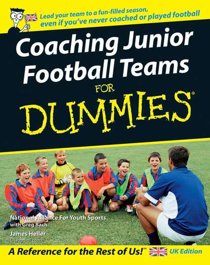 Скачать книгу Coaching Junior Football Teams For Dummies