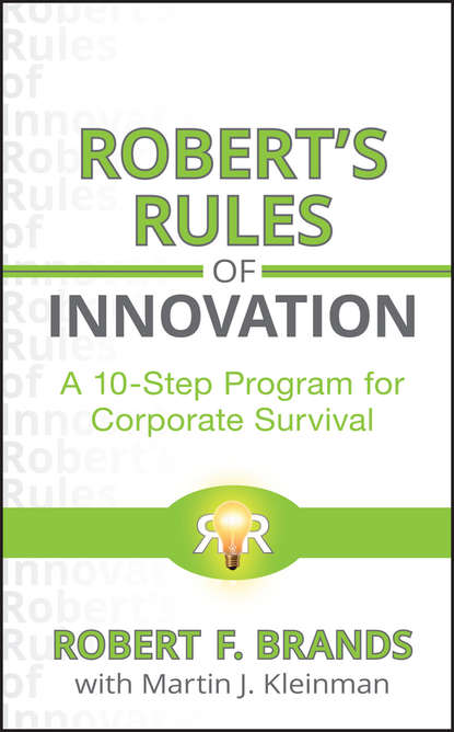 Скачать книгу Robert's Rules of Innovation. A 10-Step Program for Corporate Survival