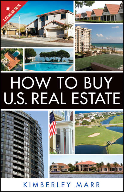 Скачать книгу How to Buy U.S. Real Estate with the Personal Property Purchase System. A Canadian Guide