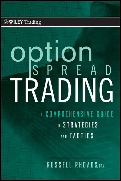 Скачать книгу Option Spread Trading. A Comprehensive Guide to Strategies and Tactics