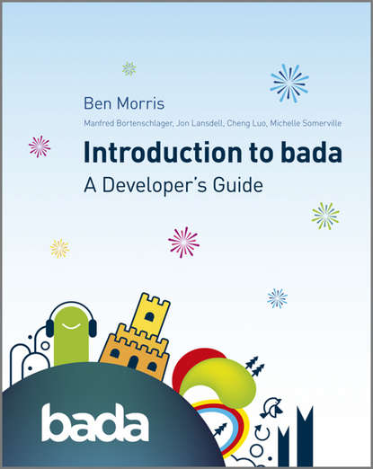 Скачать книгу Introduction to bada. A Developer's Guide