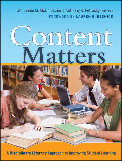 Скачать книгу Content Matters. A Disciplinary Literacy Approach to Improving Student Learning