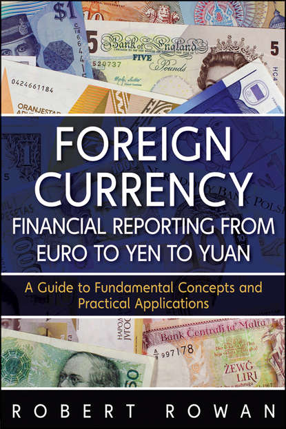 Скачать книгу Foreign Currency Financial Reporting from Euro to Yen to Yuan. A Guide to Fundamental Concepts and Practical Applications