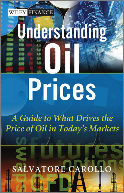 Скачать книгу Understanding Oil Prices. A Guide to What Drives the Price of Oil in Today's Markets