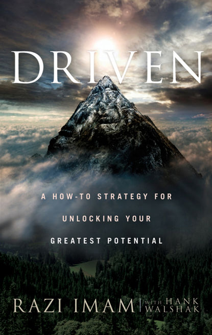 Скачать книгу Driven. A How-to Strategy for Unlocking Your Greatest Potential