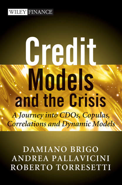 Скачать книгу Credit Models and the Crisis. A Journey into CDOs, Copulas, Correlations and Dynamic Models
