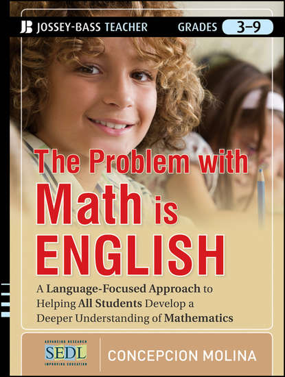 Скачать книгу The Problem with Math Is English. A Language-Focused Approach to Helping All Students Develop a Deeper Understanding of Mathematics