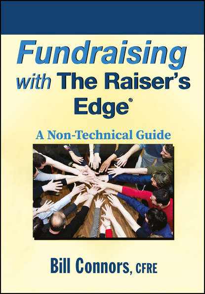 Скачать книгу Fundraising with The Raiser's Edge. A Non-Technical Guide