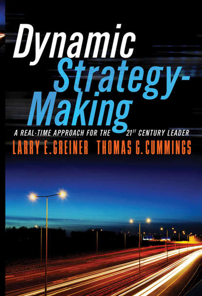 Скачать книгу Dynamic Strategy-Making. A Real-Time Approach for the 21st Century Leader