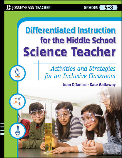 Скачать книгу Differentiated Instruction for the Middle School Science Teacher. Activities and Strategies for an Inclusive Classroom