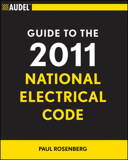 Скачать книгу Audel Guide to the 2011 National Electrical Code. All New Edition