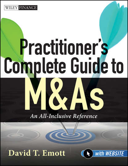 Скачать книгу Practitioner's Complete Guide to M&As. An All-Inclusive Reference