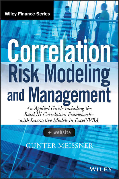 Скачать книгу Correlation Risk Modeling and Management. An Applied Guide including the Basel III Correlation Framework - With Interactive Models in Excel / VBA