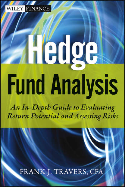 Скачать книгу Hedge Fund Analysis. An In-Depth Guide to Evaluating Return Potential and Assessing Risks