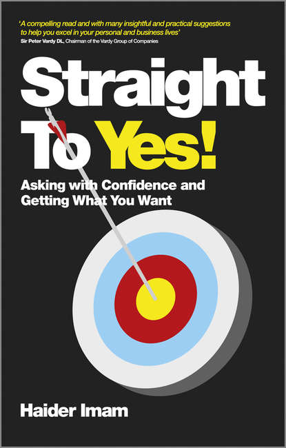 Скачать книгу Straight to Yes. Asking with Confidence and Getting What You Want