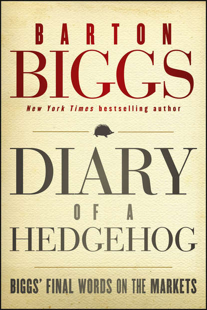 Скачать книгу Diary of a Hedgehog. Biggs' Final Words on the Markets