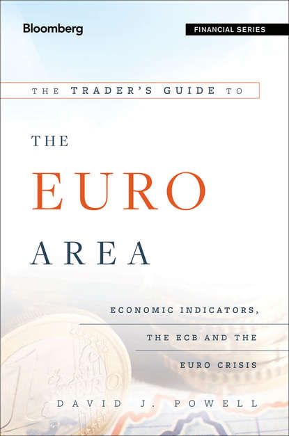 Скачать книгу The Trader's Guide to the Euro Area. Economic Indicators, the ECB and the Euro Crisis