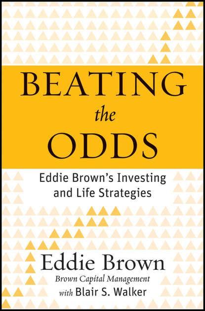 Скачать книгу Beating the Odds. Eddie Brown's Investing and Life Strategies