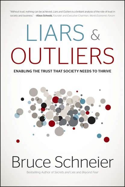 Скачать книгу Liars and Outliers. Enabling the Trust that Society Needs to Thrive