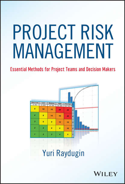 Скачать книгу Project Risk Management. Essential Methods for Project Teams and Decision Makers