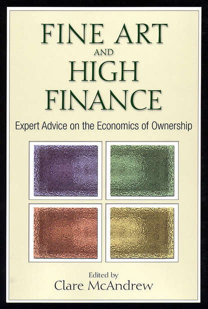Скачать книгу Fine Art and High Finance. Expert Advice on the Economics of Ownership
