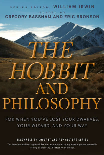 Скачать книгу The Hobbit and Philosophy. For When You've Lost Your Dwarves, Your Wizard, and Your Way