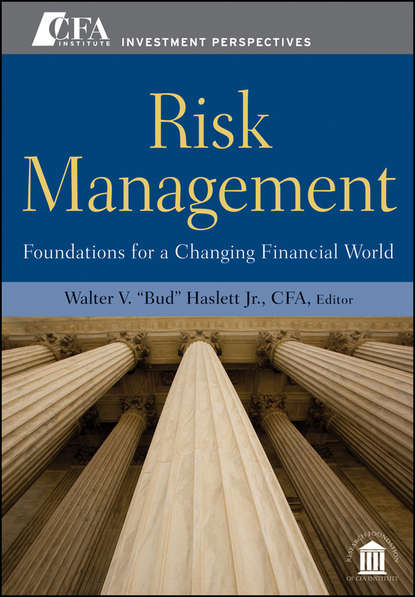 Скачать книгу Risk Management. Foundations For a Changing Financial World