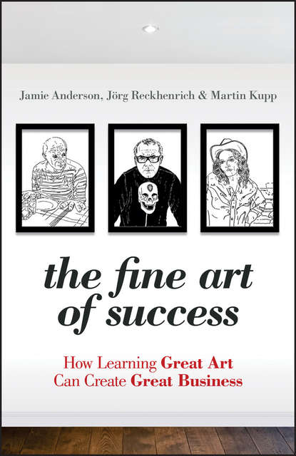 Скачать книгу The Fine Art of Success. How Learning Great Art Can Create Great Business