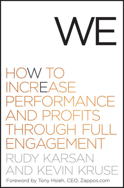 Скачать книгу We. How to Increase Performance and Profits through Full Engagement