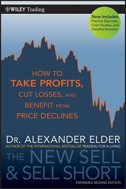 Скачать книгу The New Sell and Sell Short. How To Take Profits, Cut Losses, and Benefit From Price Declines