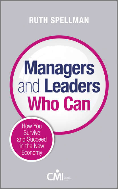 Скачать книгу Managers and Leaders Who Can. How you survive and succeed in the new economy