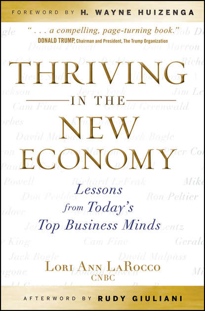 Скачать книгу Thriving in the New Economy. Lessons from Today's Top Business Minds