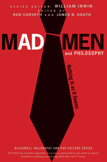 Скачать книгу Mad Men and Philosophy. Nothing Is as It Seems