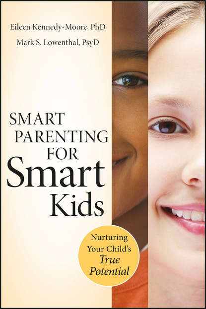 Скачать книгу Smart Parenting for Smart Kids. Nurturing Your Child's True Potential