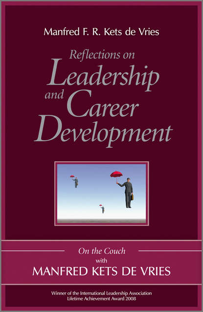 Скачать книгу Reflections on Leadership and Career Development. On the Couch with Manfred Kets de Vries