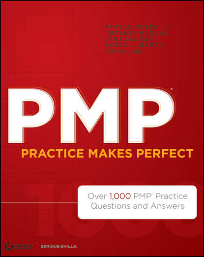 Скачать книгу PMP Practice Makes Perfect. Over 1000 PMP Practice Questions and Answers