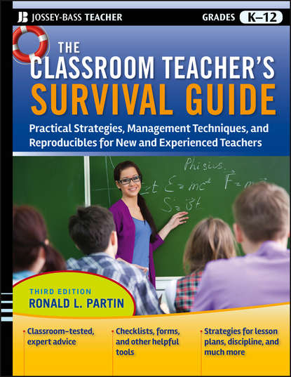 Скачать книгу The Classroom Teacher's Survival Guide. Practical Strategies, Management Techniques and Reproducibles for New and Experienced Teachers