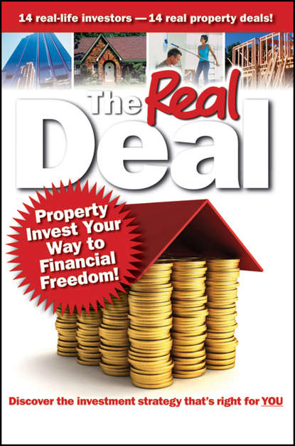 Скачать книгу The Real Deal. Property Invest Your Way to Financial Freedom!