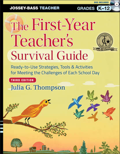 Скачать книгу The First-Year Teacher's Survival Guide. Ready-to-Use Strategies, Tools and Activities for Meeting the Challenges of Each School Day